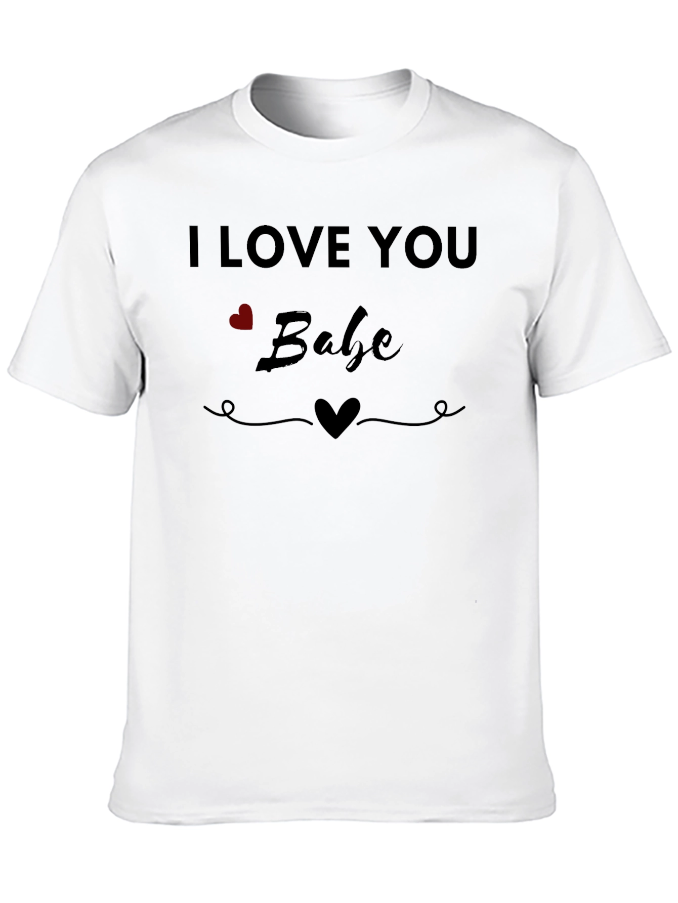 I Love You Babe Graphic Tee
