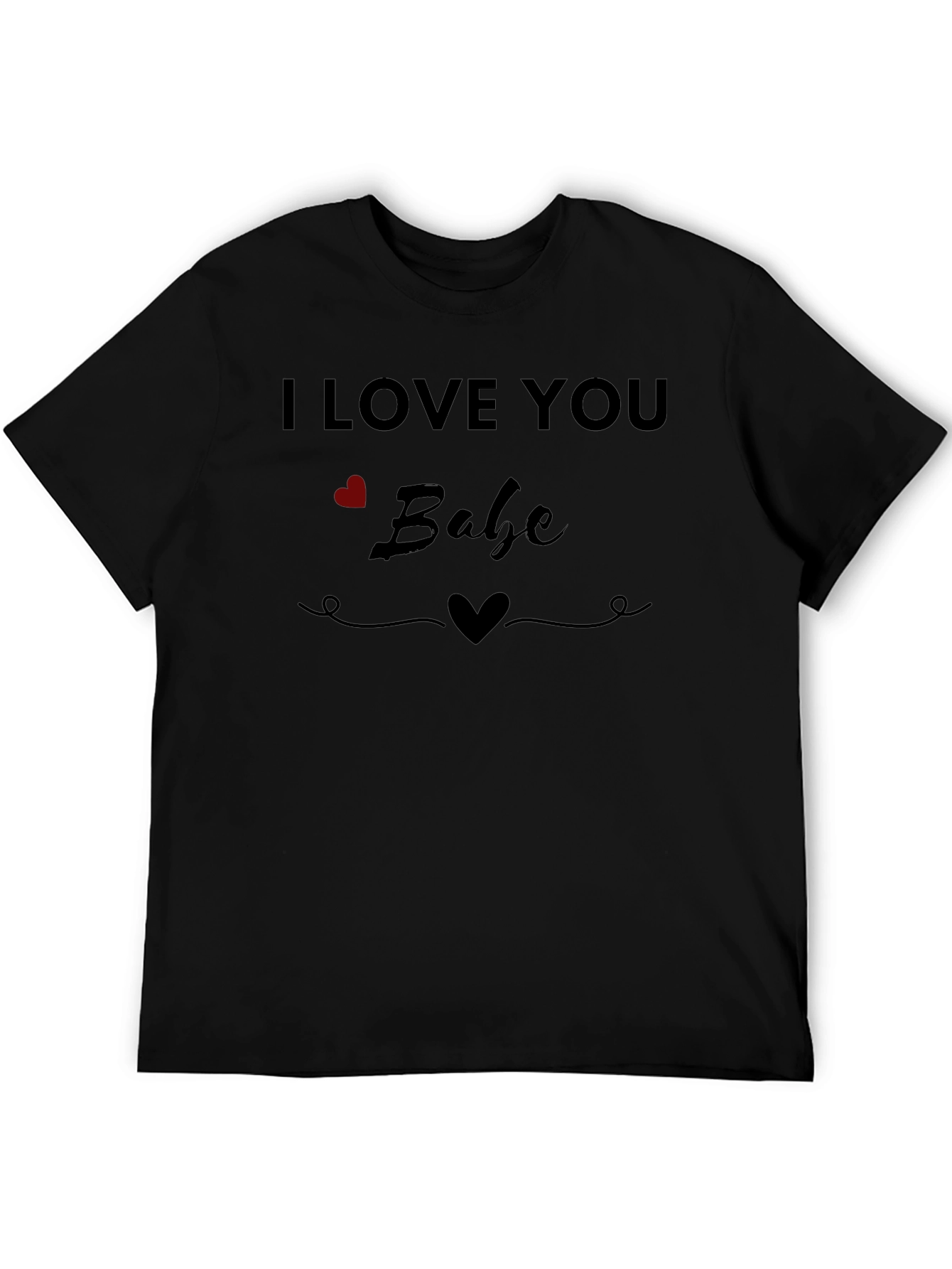 I Love You Babe Graphic Tee