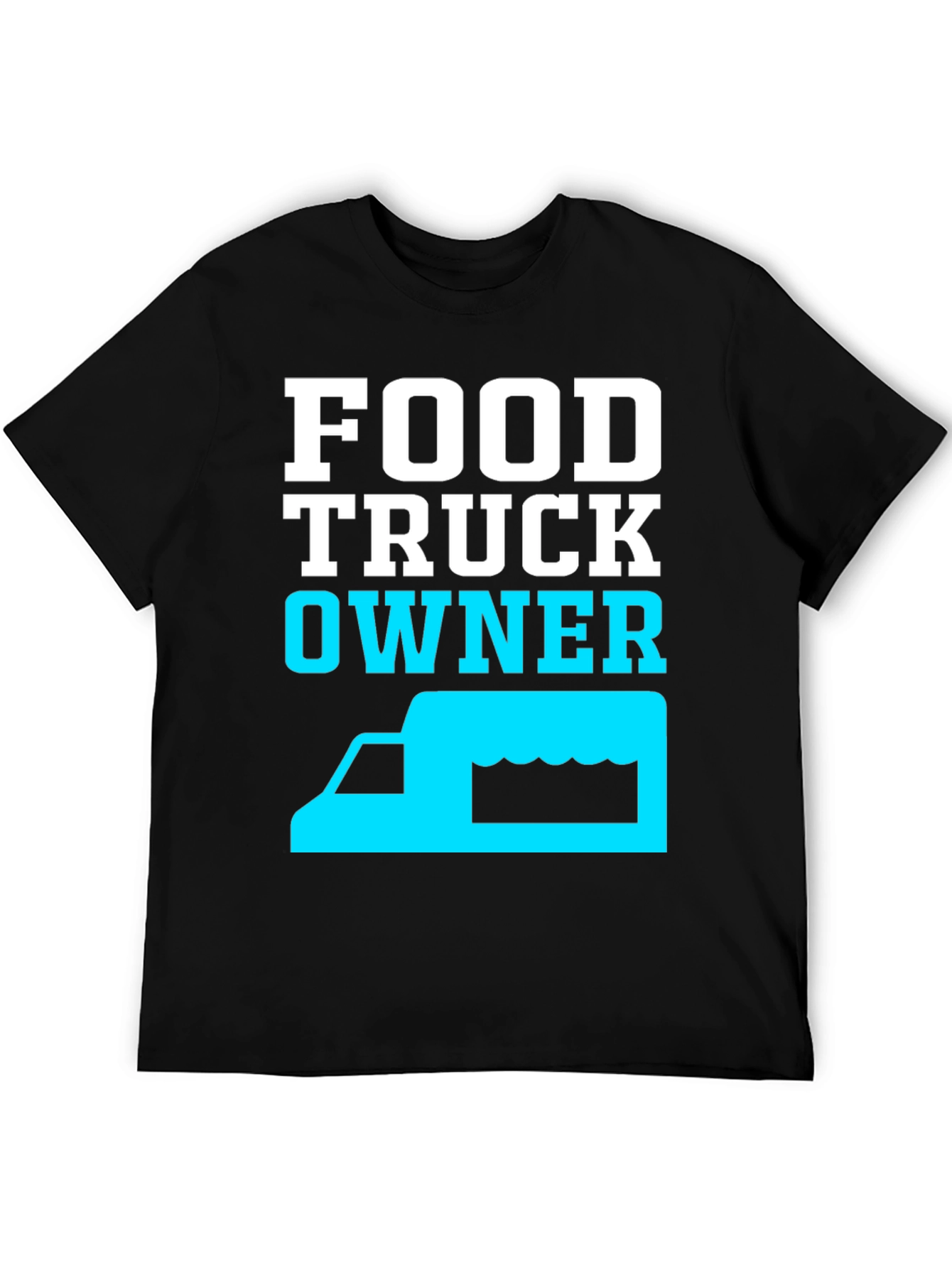 Food Truck Owner T-Shirt - Cool Graphic Tee