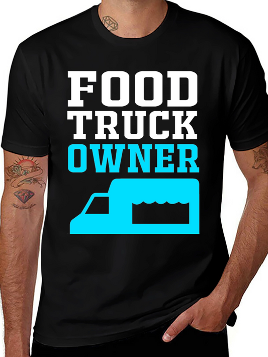 Food Truck Owner T-Shirt - Cool Graphic Tee