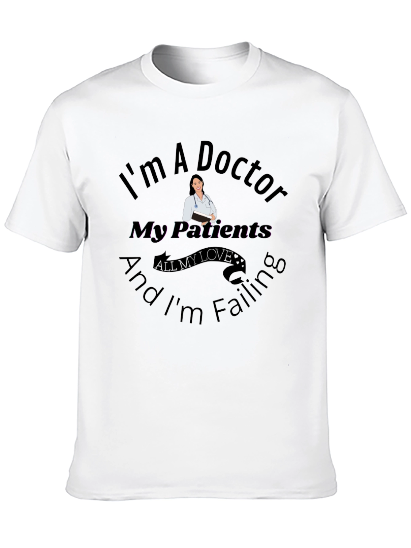 Im A Doctor T-Shirt Graphic Novelty Tee
