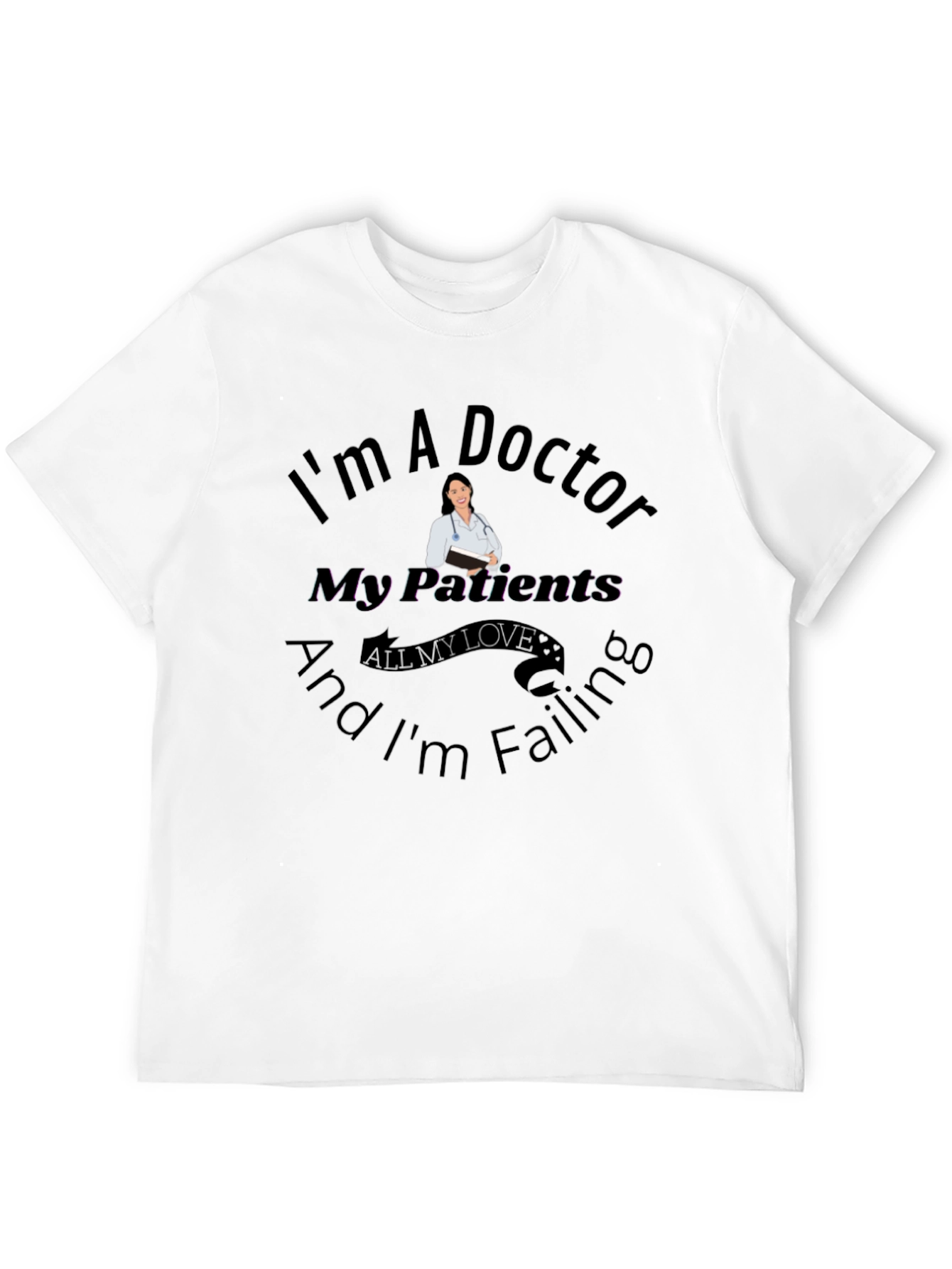 Im A Doctor T-Shirt Graphic Novelty Tee