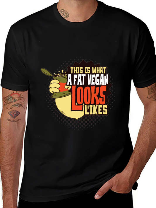 Funny Vegan T-Shirt - This Is What A Fat Vegan Looks Like