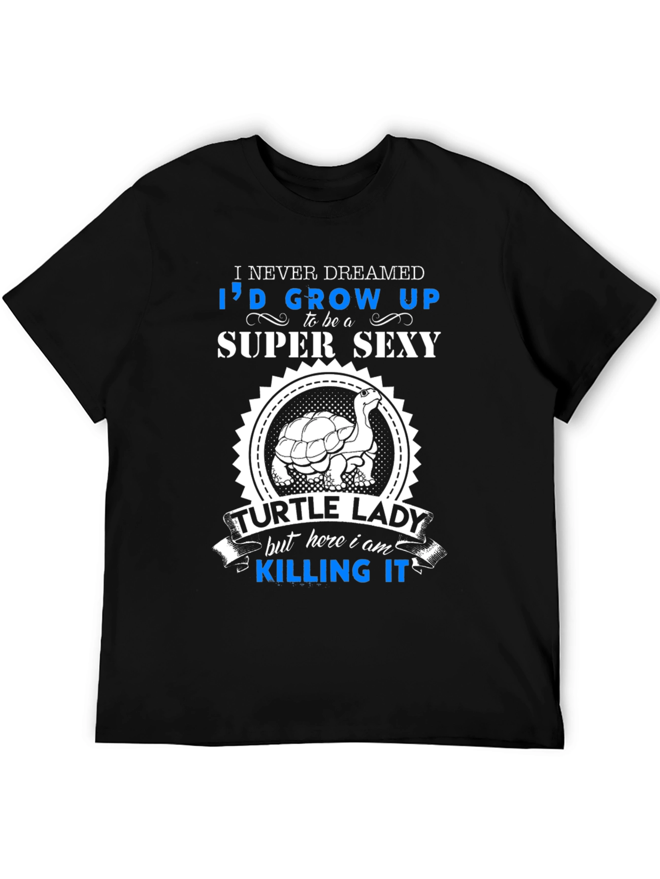 Super Sexy Turtle Lady T-Shirt