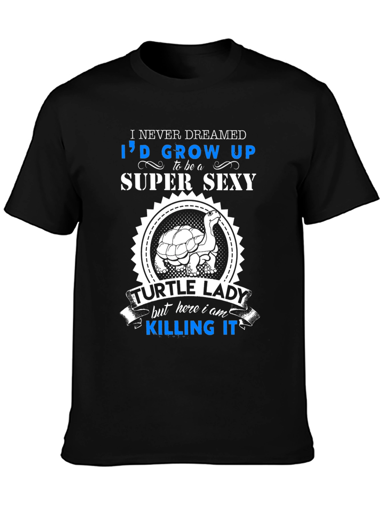 Super Sexy Turtle Lady T-Shirt