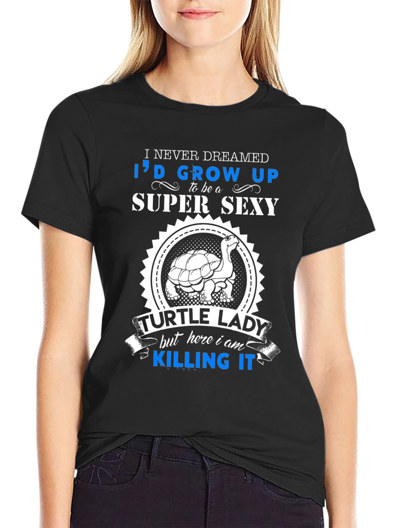 Super Sexy Turtle Lady T-Shirt