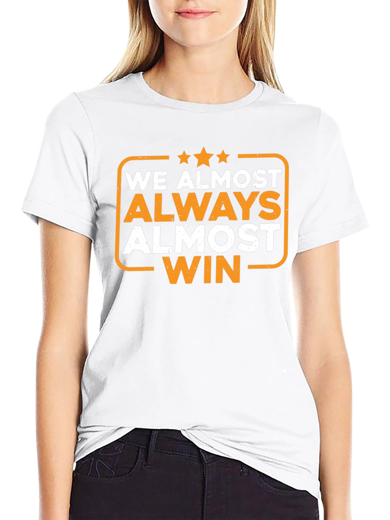 We Almost Always Almost Win T-Shirt