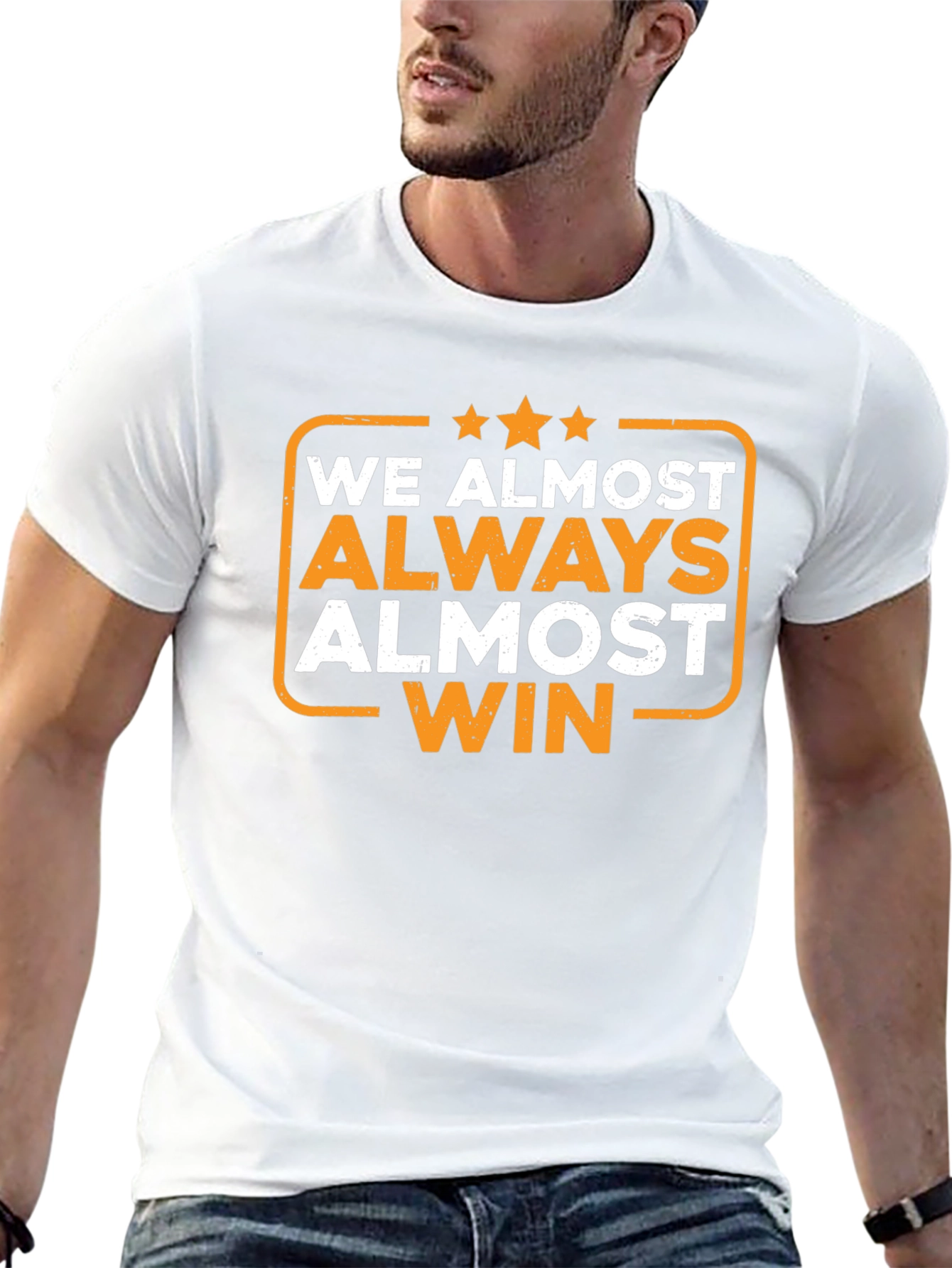 We Almost Always Almost Win T-Shirt