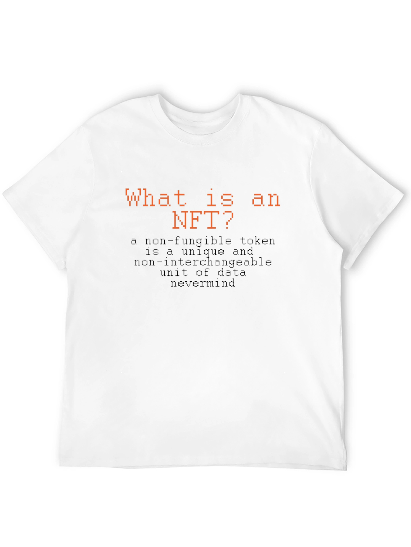 What Is An NFT T-Shirt Funny Crypto Tee