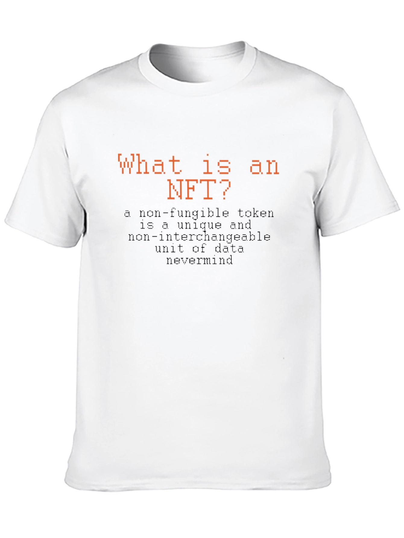 What Is An NFT T-Shirt Funny Crypto Tee