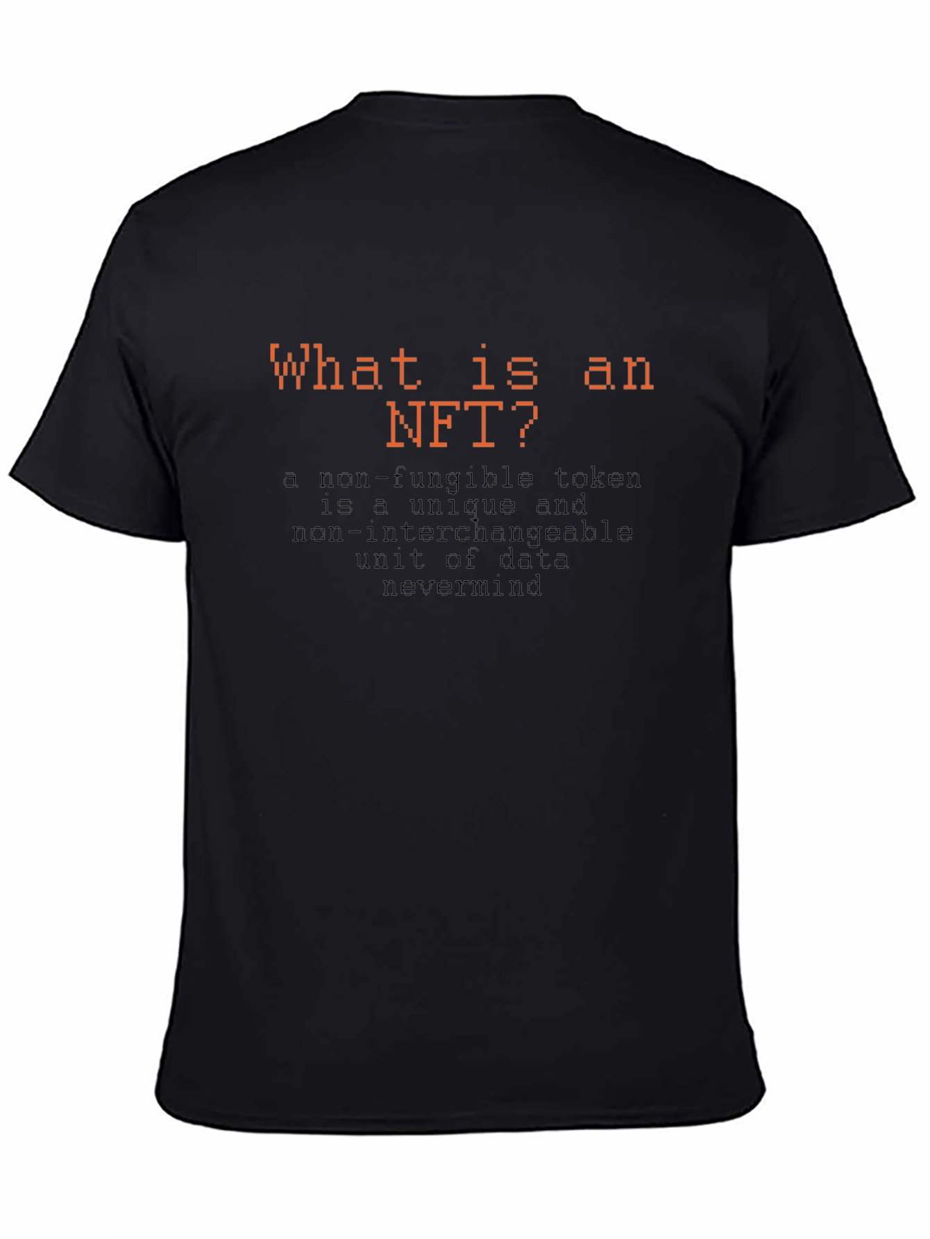 What Is An NFT T-Shirt Funny Crypto Tee