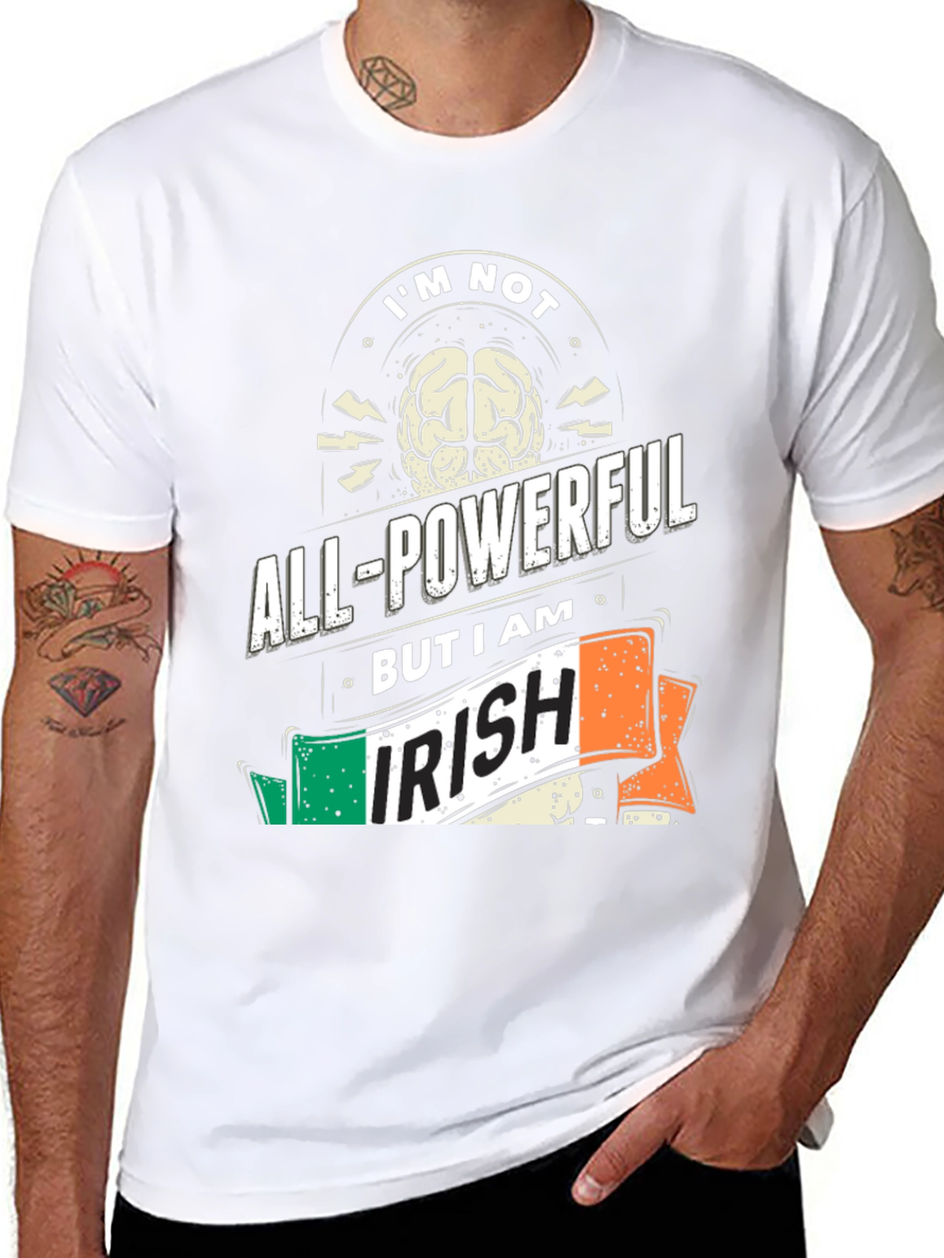 Im Not All-Powerful But I Am Irish T-Shirt