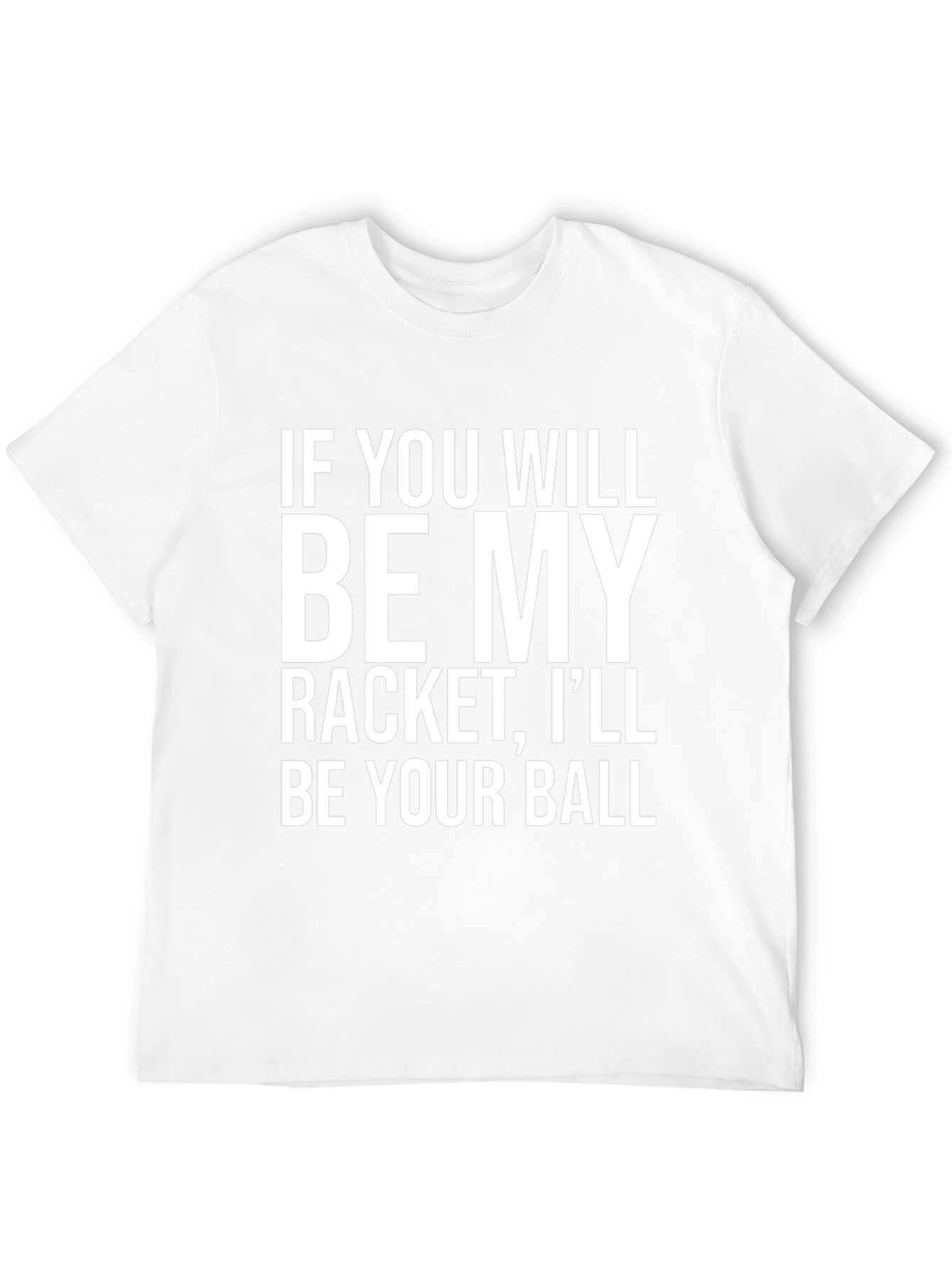 Funny Tennis T-Shirt - Racket & Ball Slogan Tee