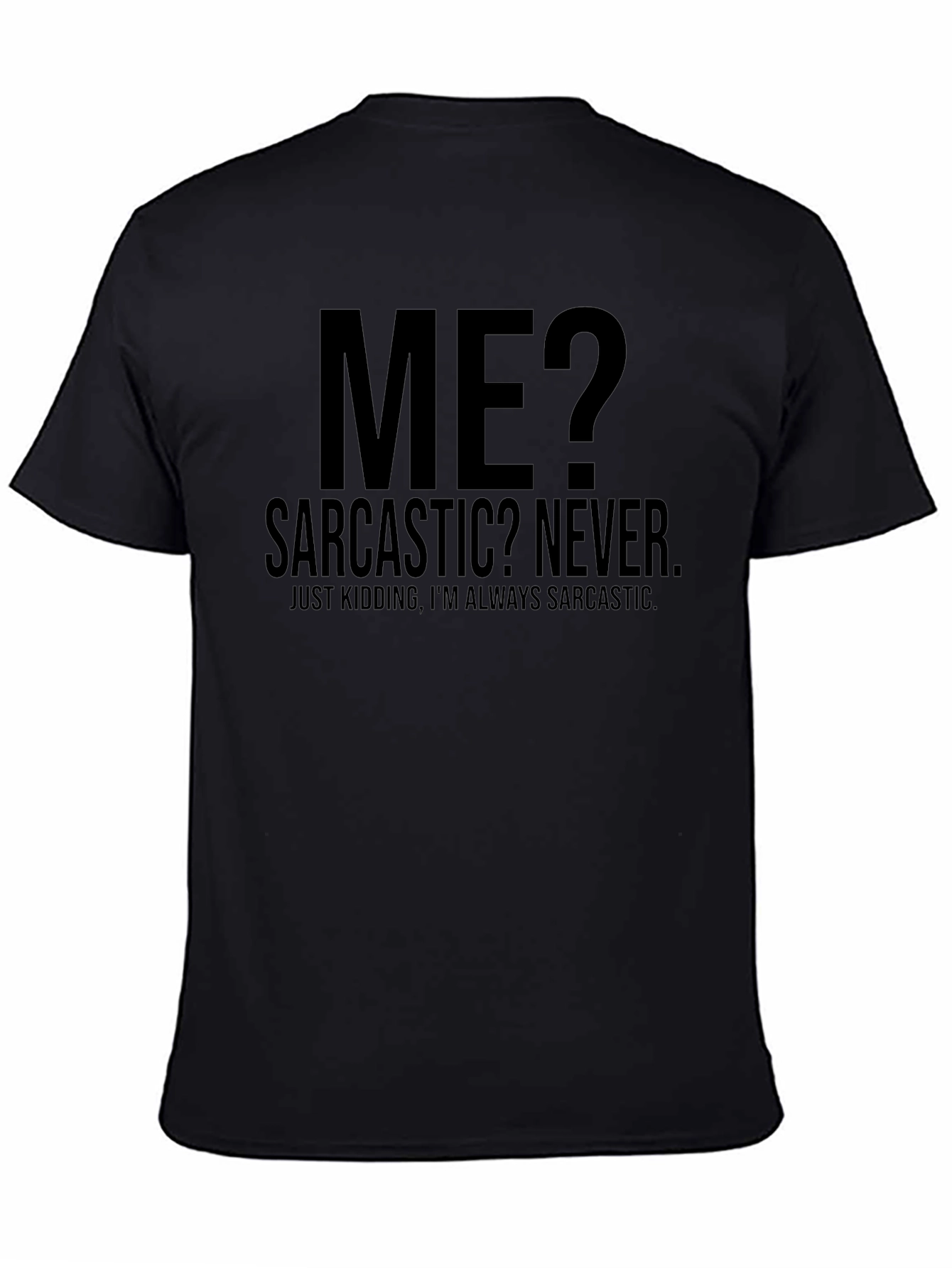 Sarcastic Humor Graphic T-Shirt