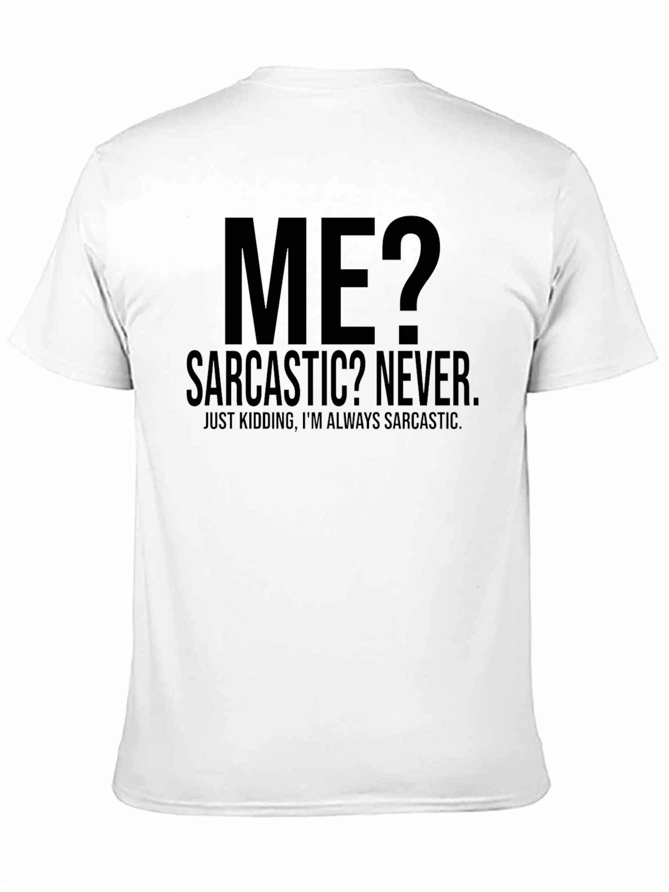 Sarcastic Humor Graphic T-Shirt