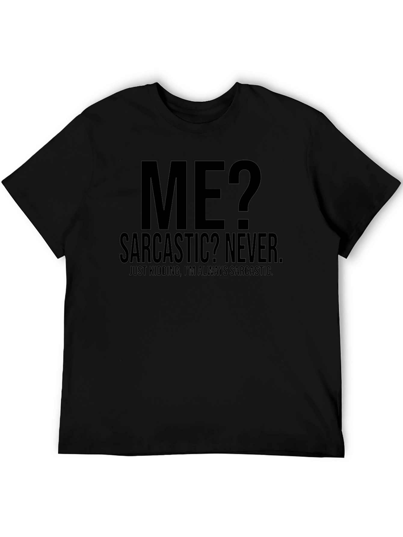 Sarcastic Humor Graphic T-Shirt