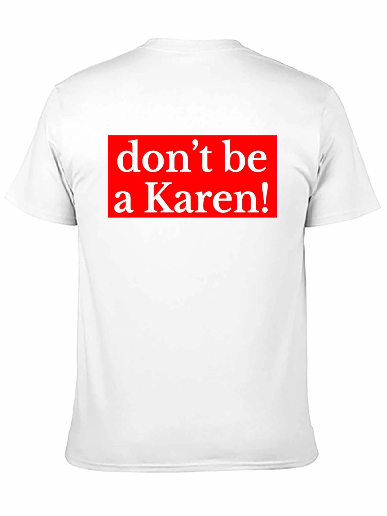 Dont be a Karen! Graphic Tee - Black