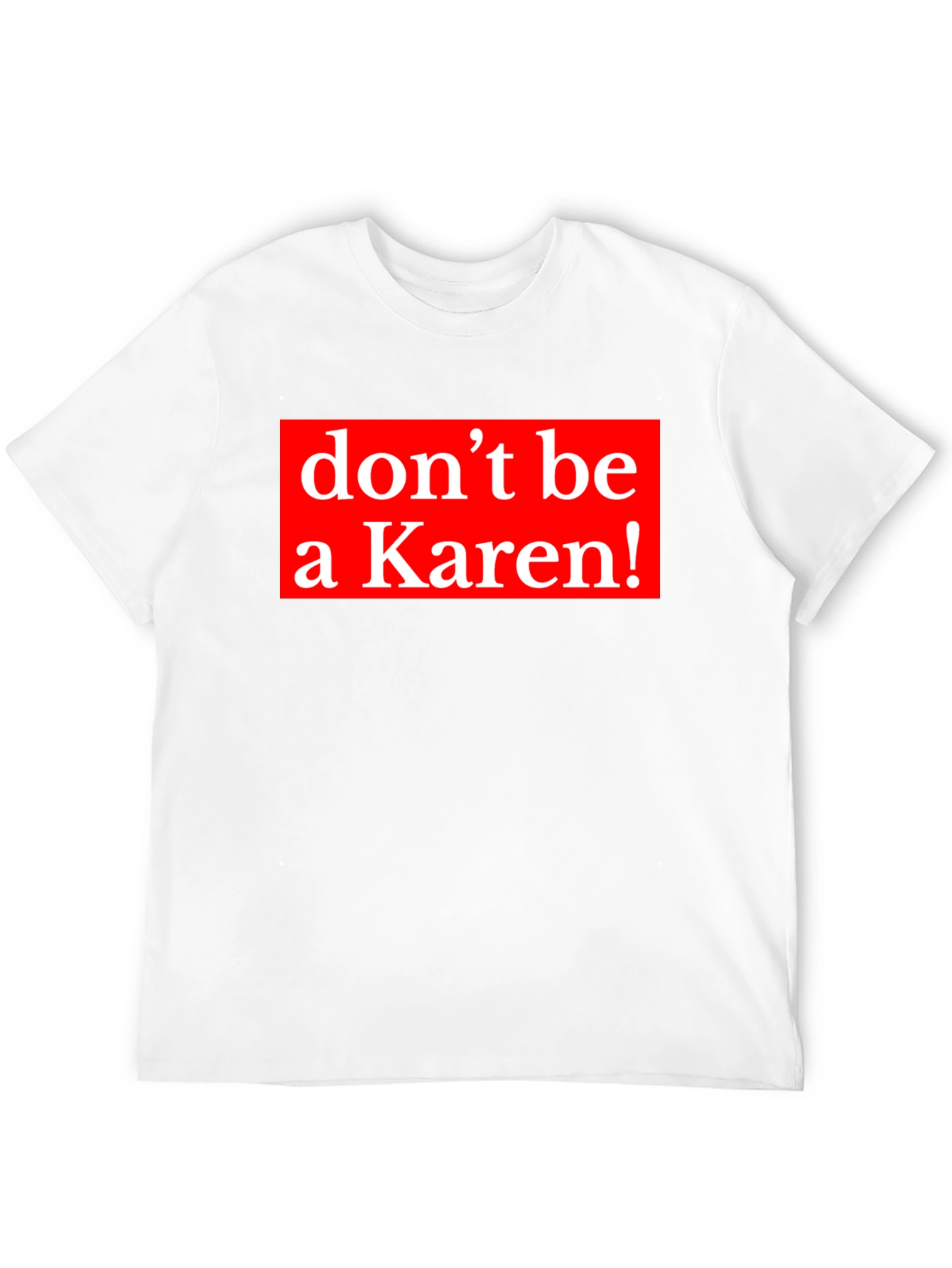 Dont be a Karen! Graphic Tee - Black