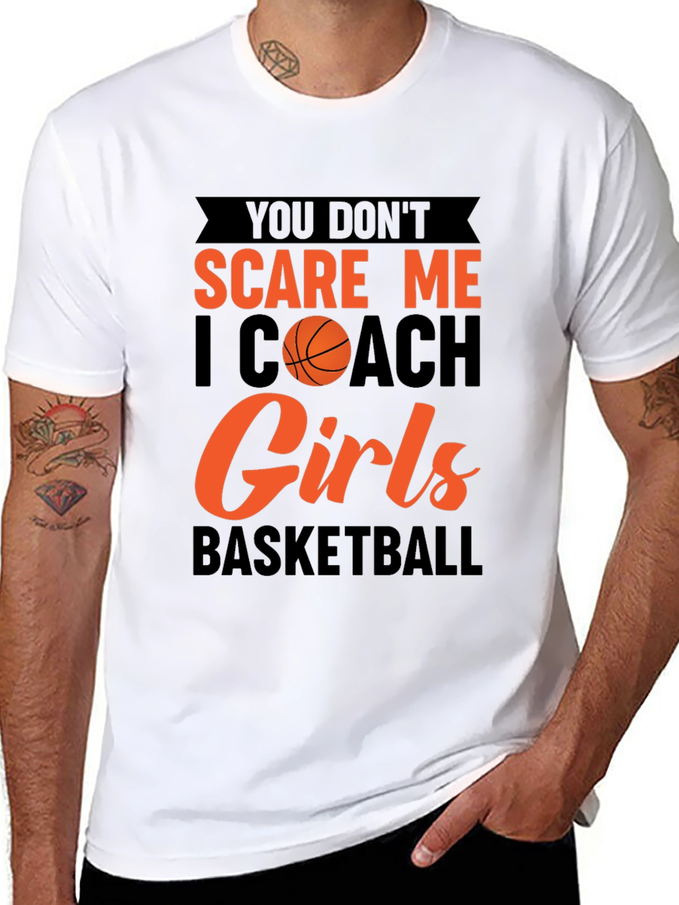 You Dont Scare Me I Coach Girls Basketball T-Shirt