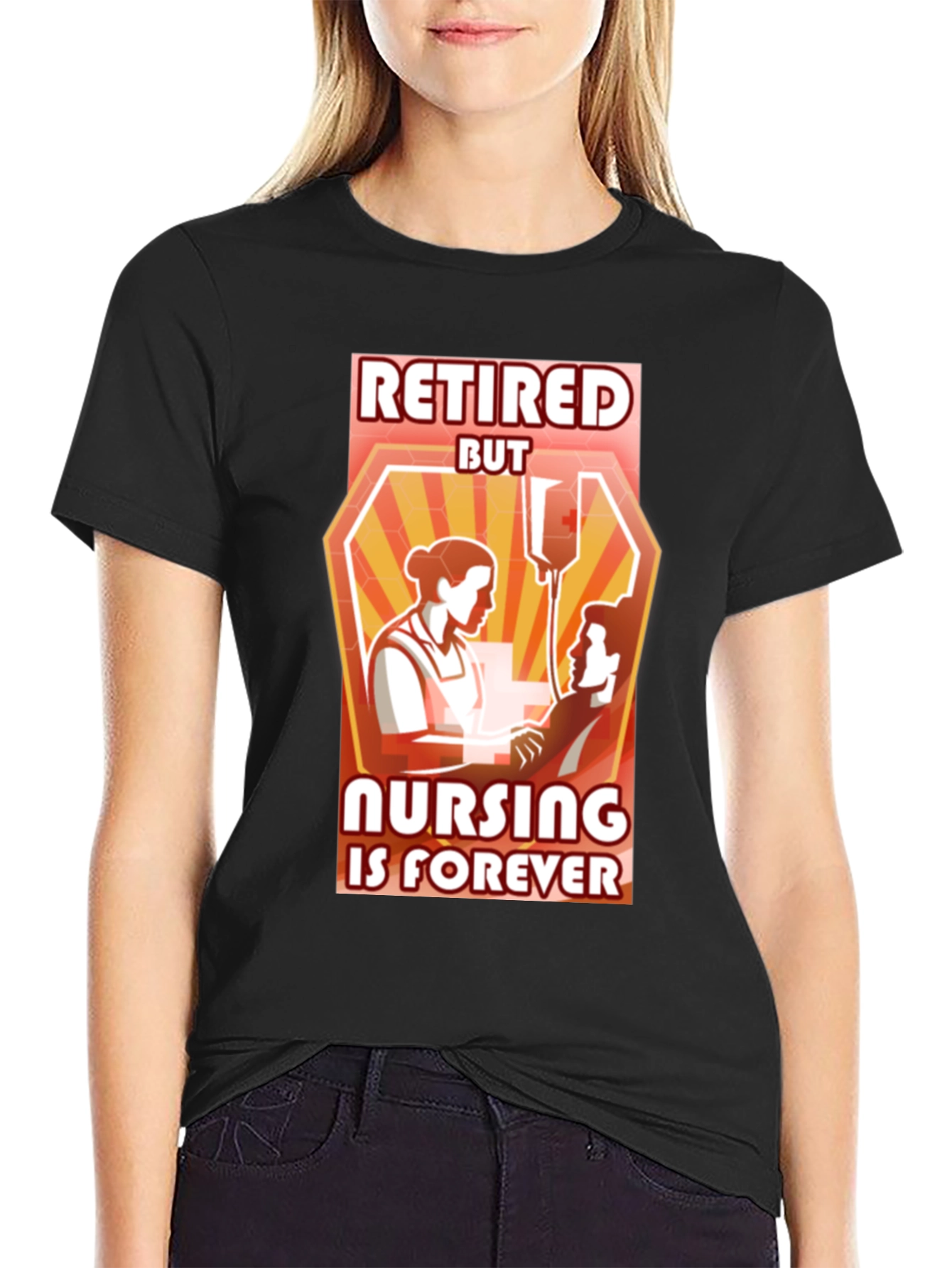 Retired But Nursing Is Forever T-Shirt