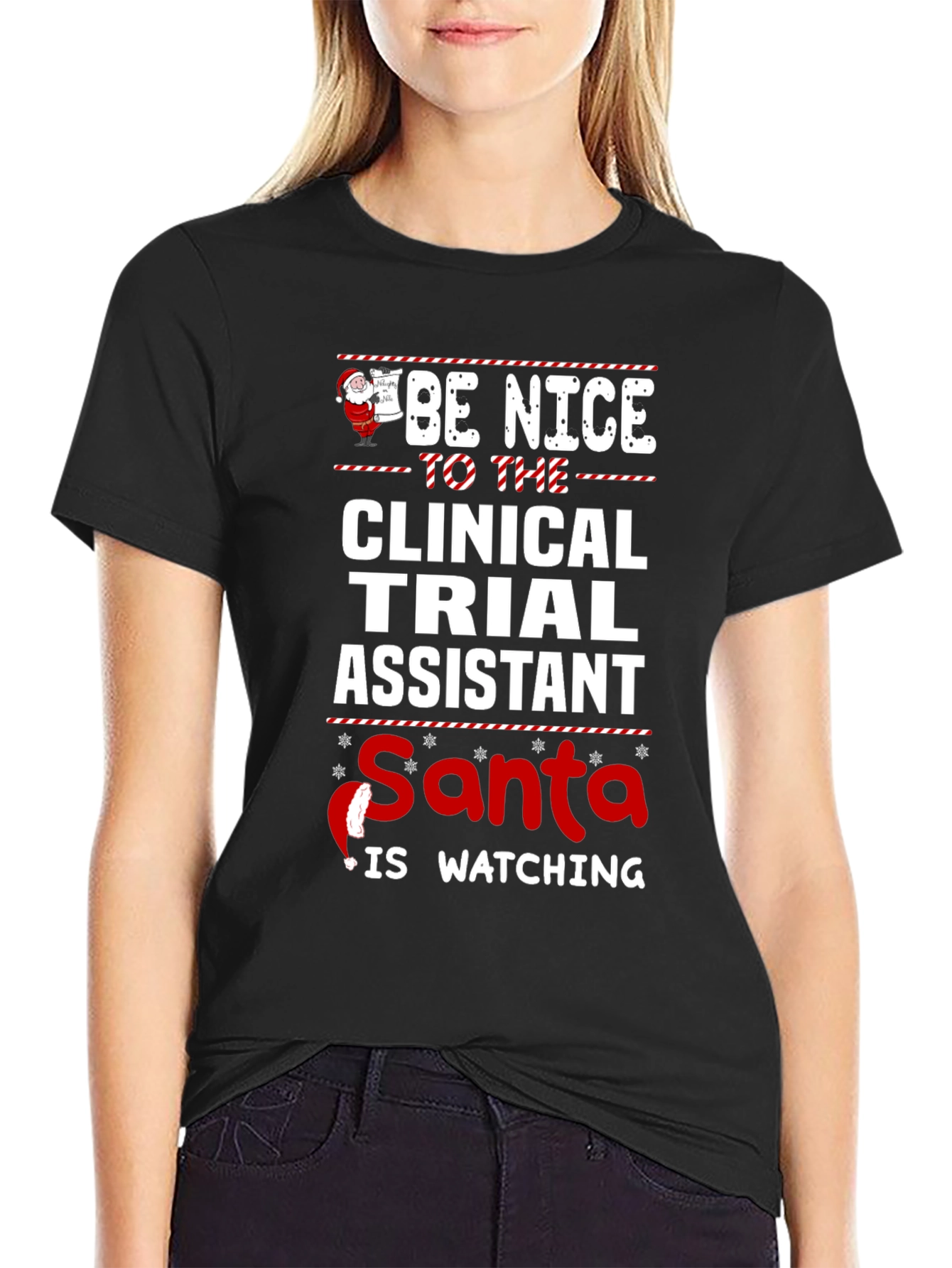 Be Nice Clinical Trial Assistant Santa is Watching T-Shirt