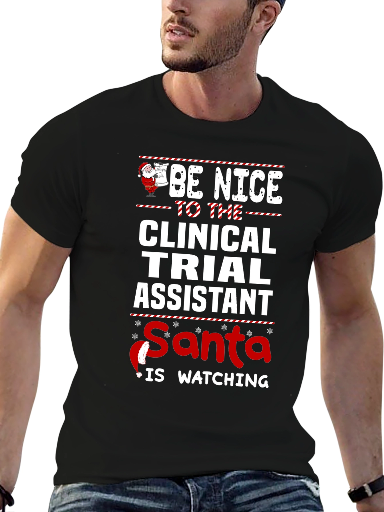 Be Nice Clinical Trial Assistant Santa is Watching T-Shirt