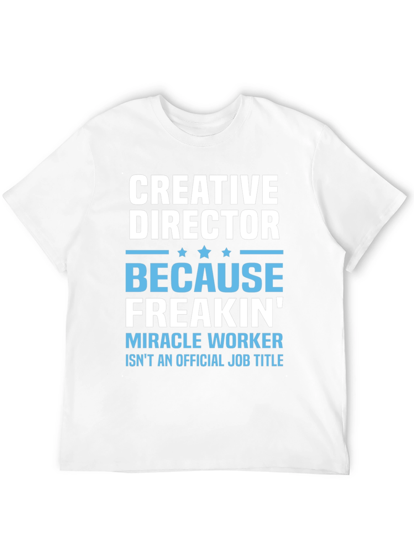 Creative Director Funny T-Shirt
