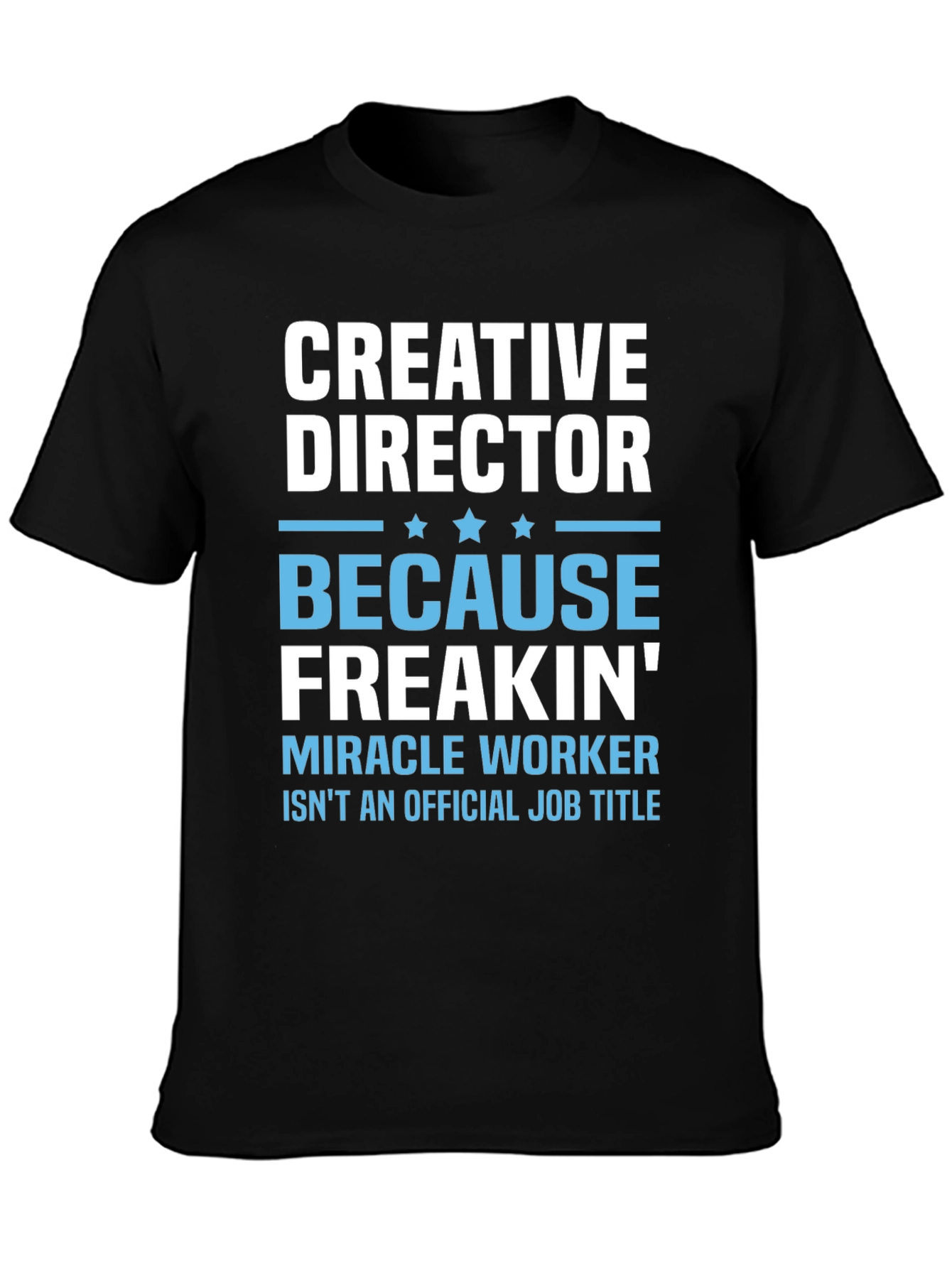 Creative Director Funny T-Shirt