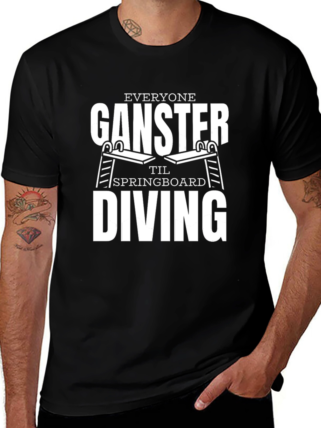 Everyone Ganster Til Springboard Diving Black T-Shirt