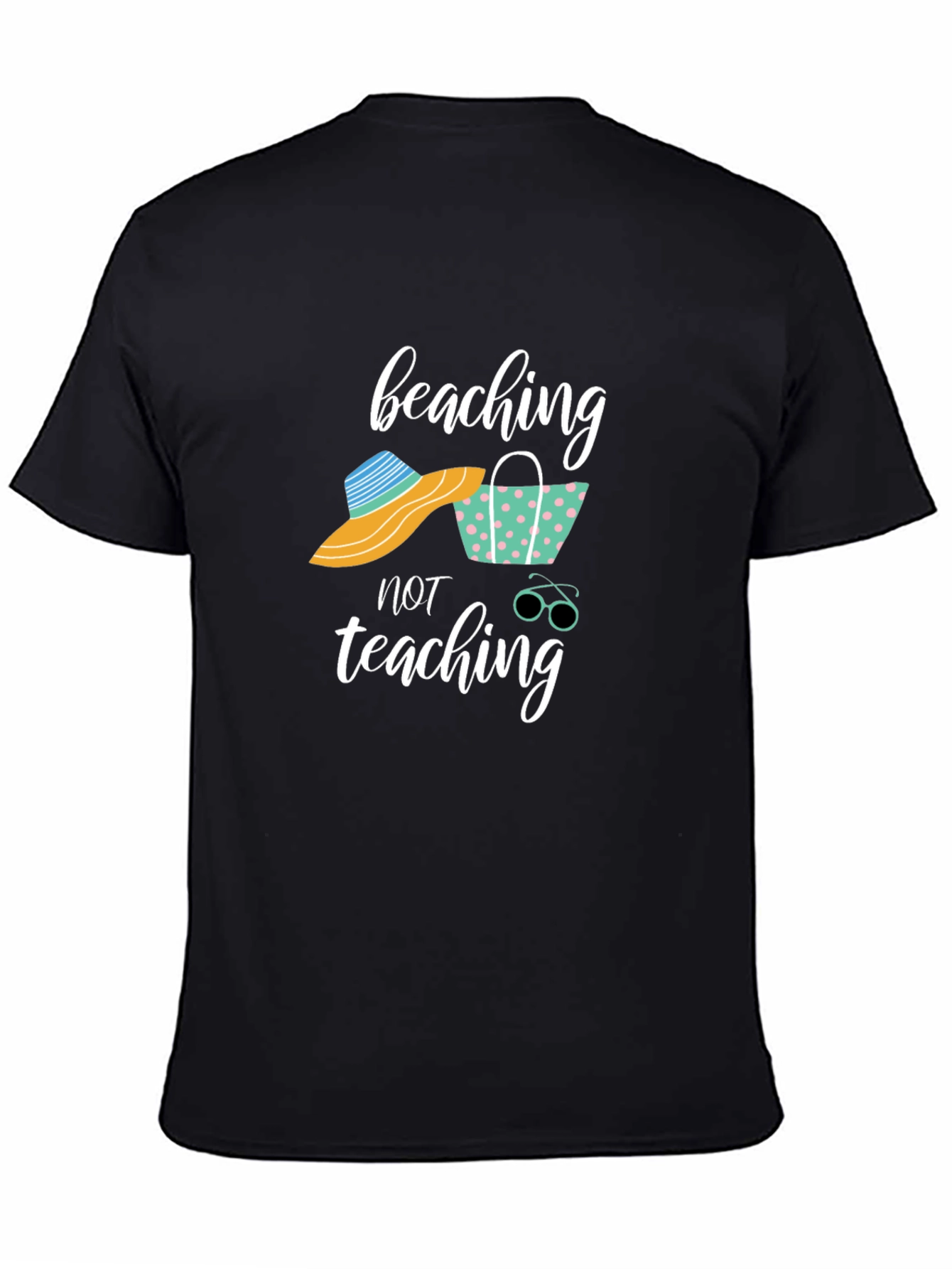 Beaching Not Teaching Graphic T-Shirt