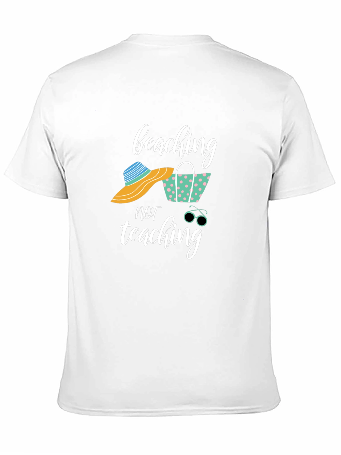 Beaching Not Teaching Graphic T-Shirt