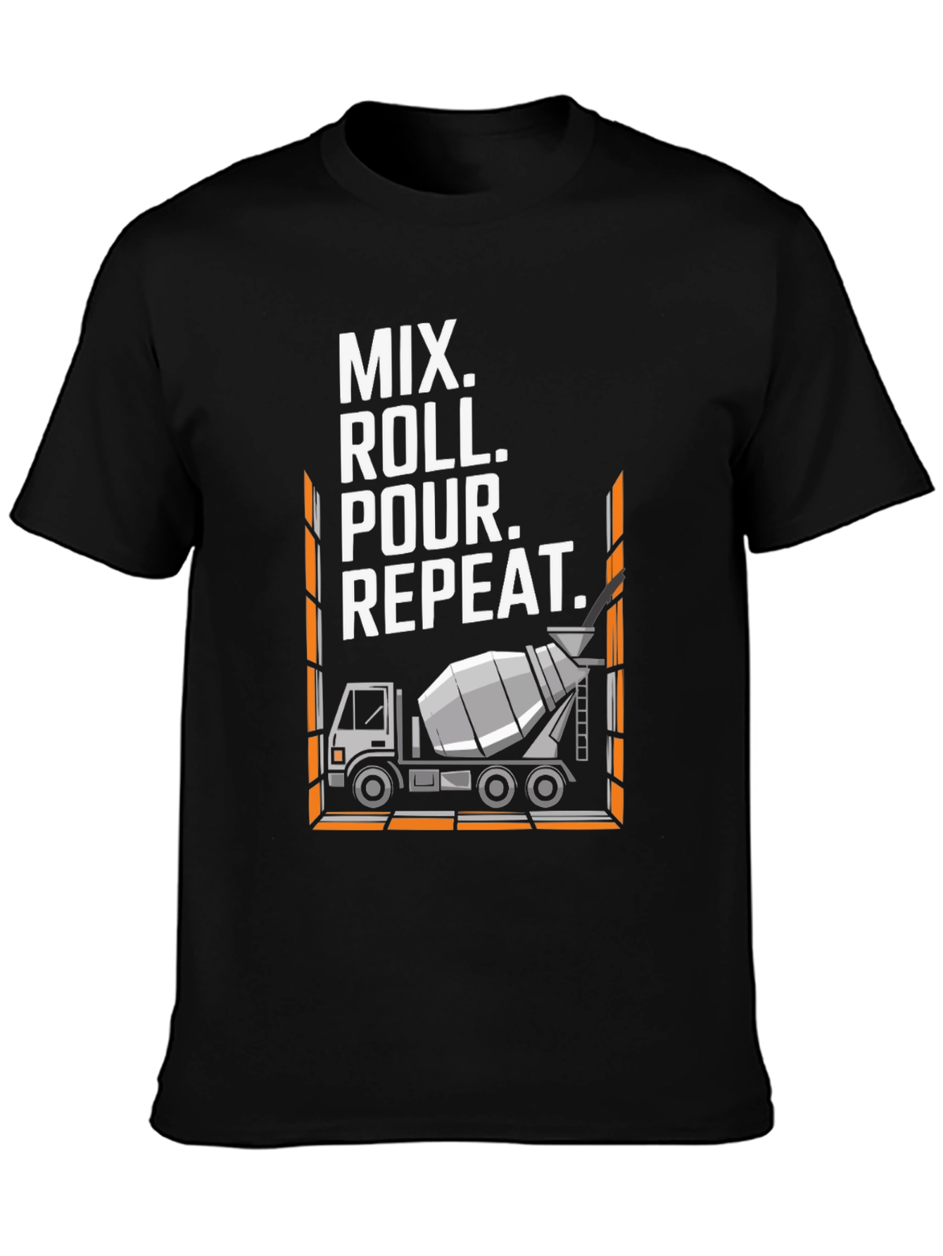 Mix Roll Pour Repeat T-Shirt Concrete Truck Construction