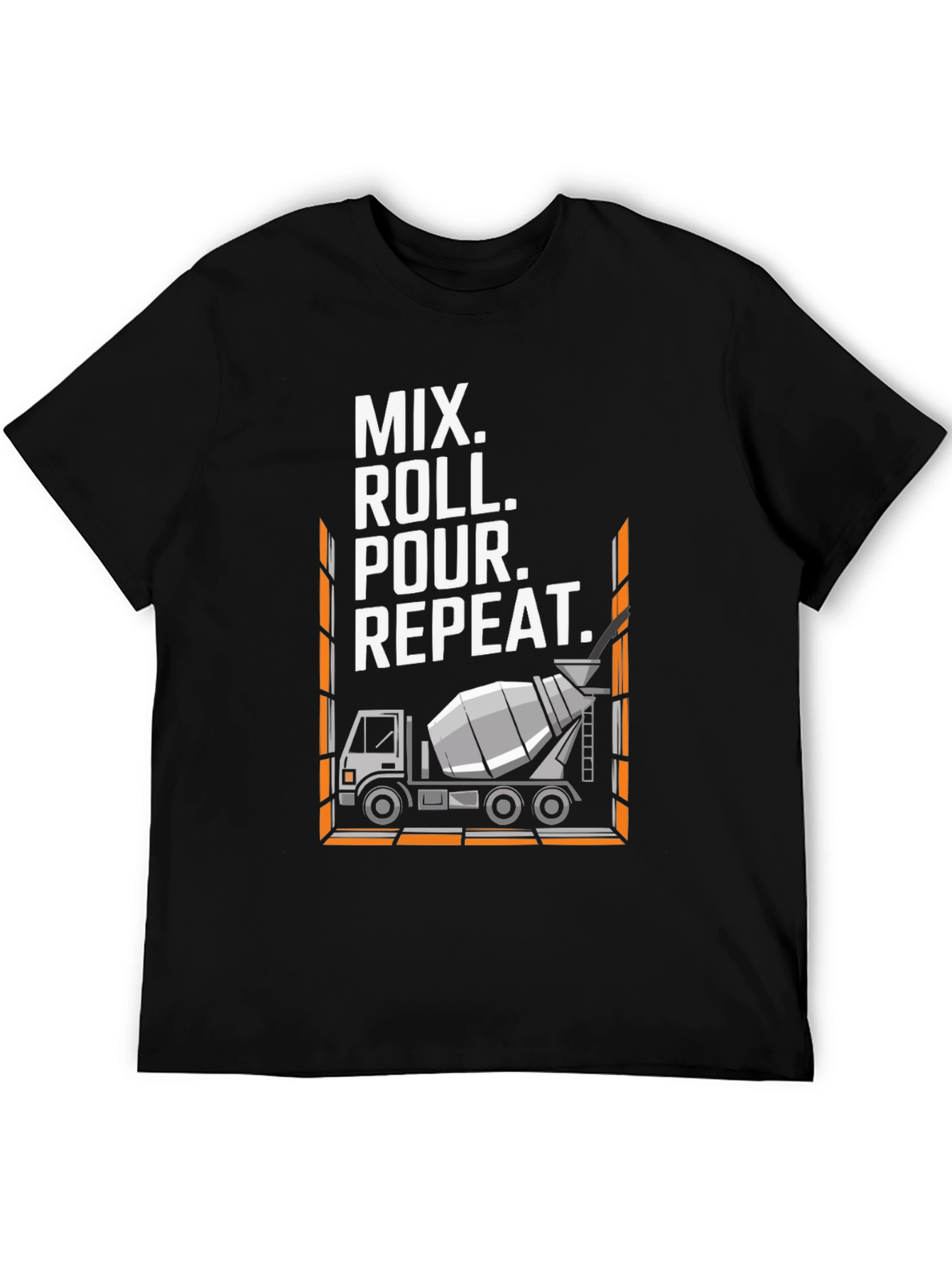 Mix Roll Pour Repeat T-Shirt Concrete Truck Construction