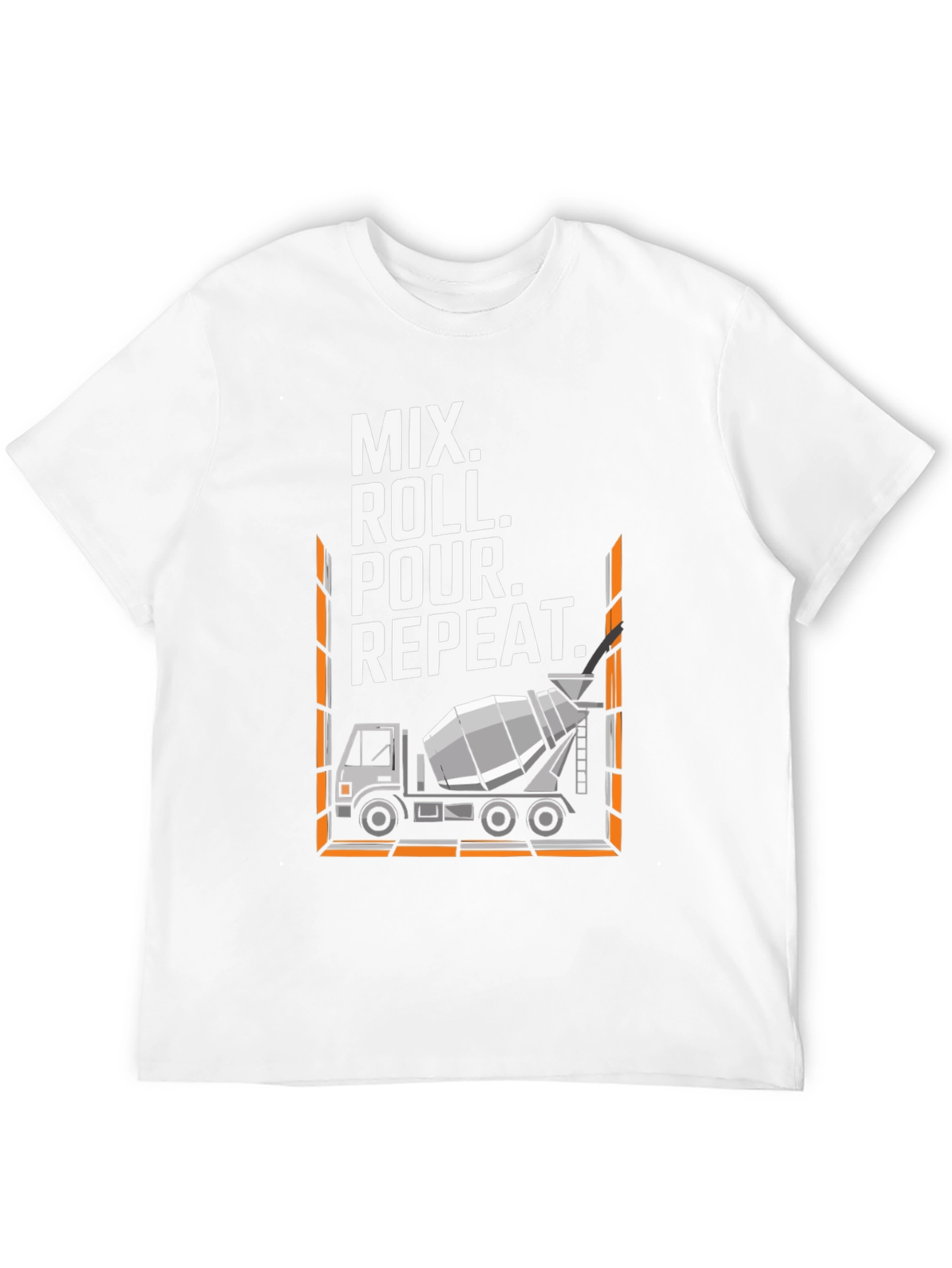 Mix Roll Pour Repeat T-Shirt Concrete Truck Construction
