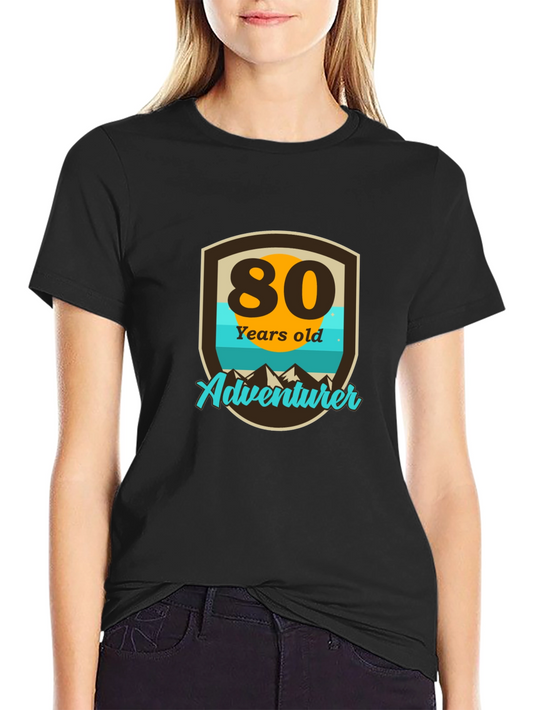 80th Birthday Adventurer T-Shirt