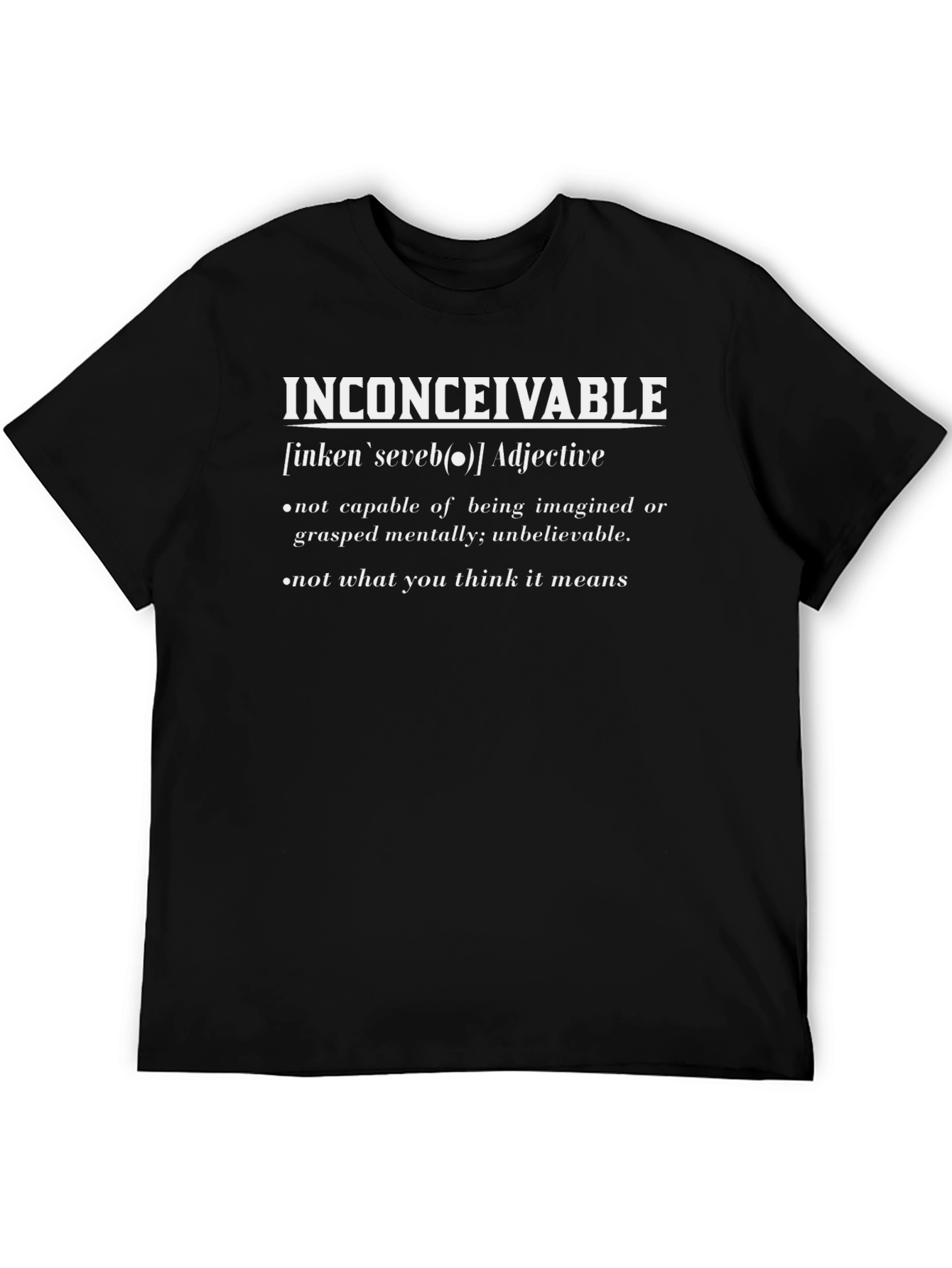 Inconceivable Definition Graphic Tee