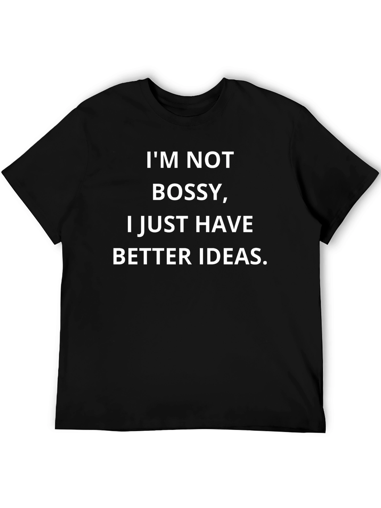Im Not Bossy Funny Slogan T-Shirt