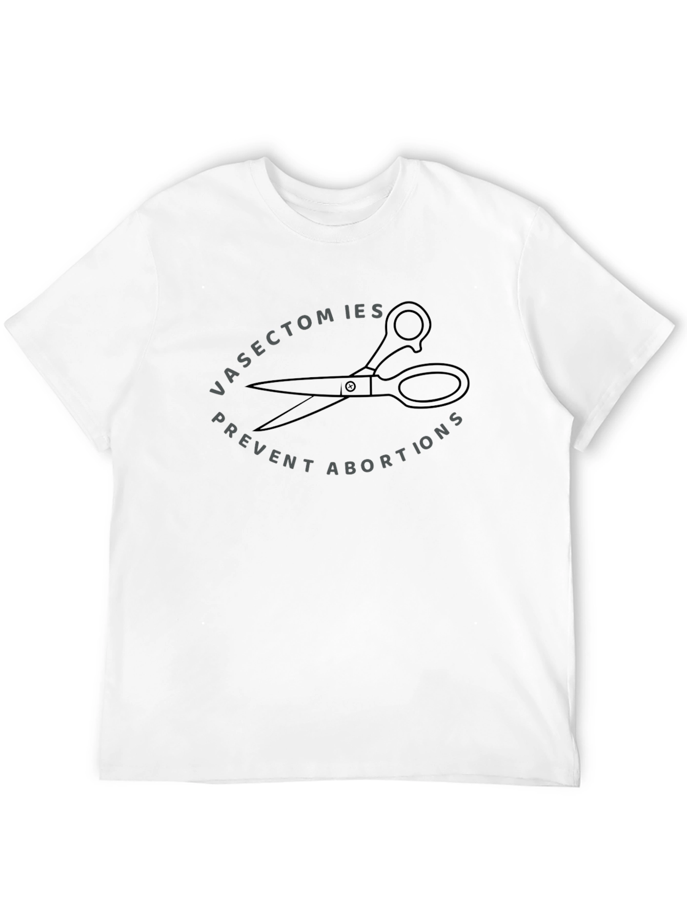 Vasectomies Prevent Abortions T-Shirt