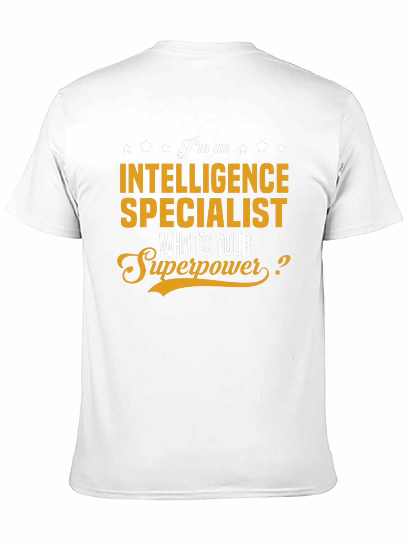 Intelligence Specialist T-Shirt - Whats Your Superpower?