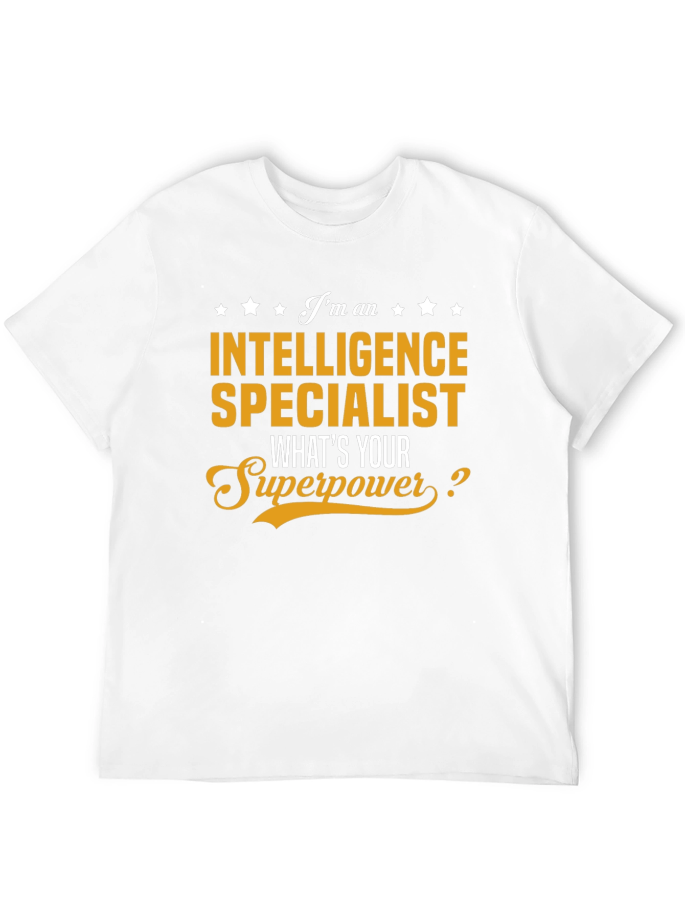 Intelligence Specialist T-Shirt - Whats Your Superpower?