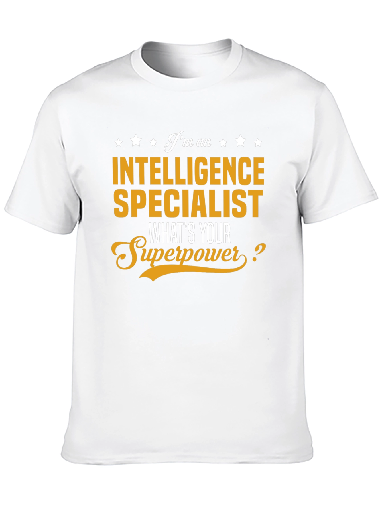 Intelligence Specialist T-Shirt - Whats Your Superpower?