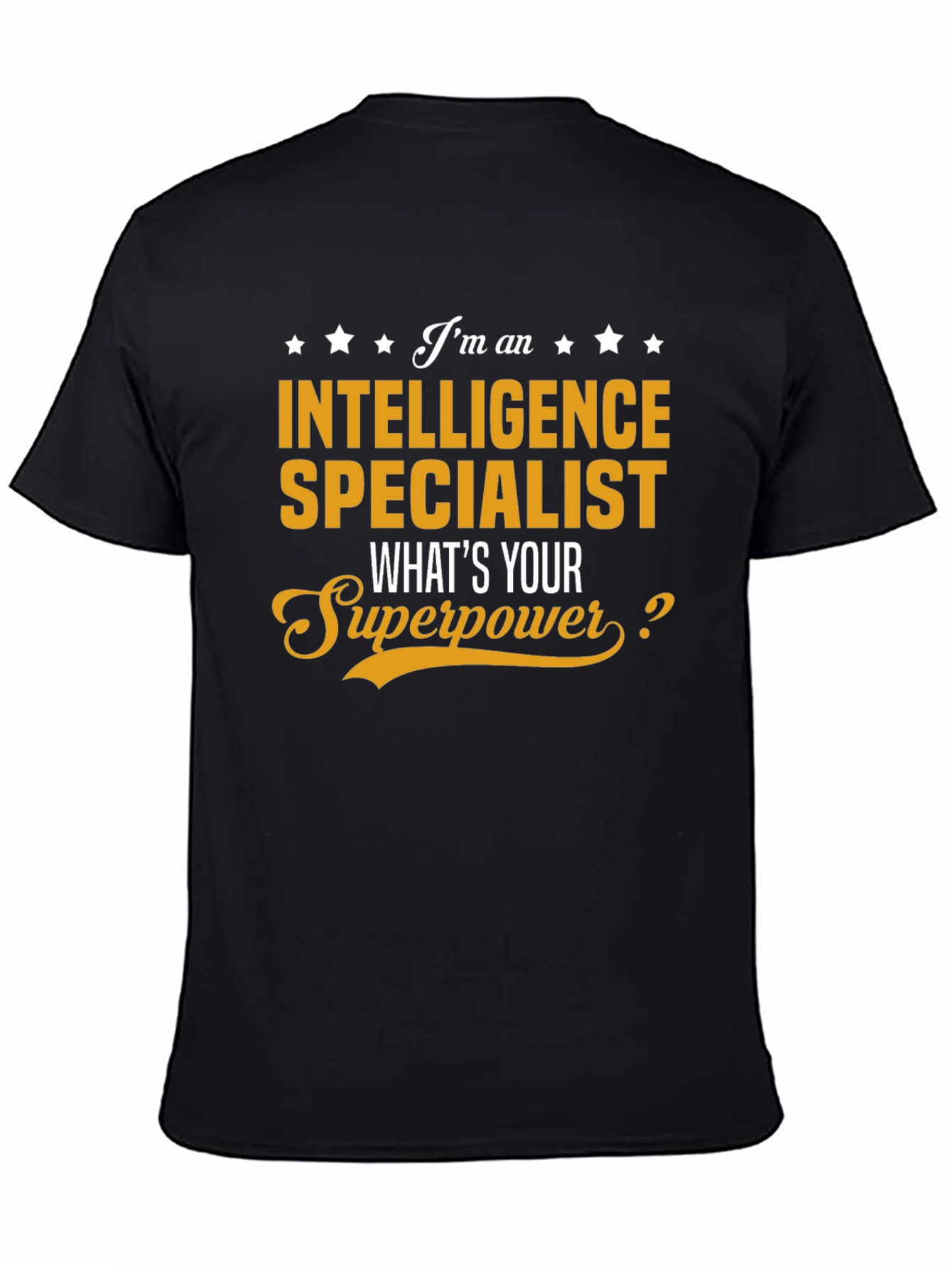 Intelligence Specialist T-Shirt - Whats Your Superpower?