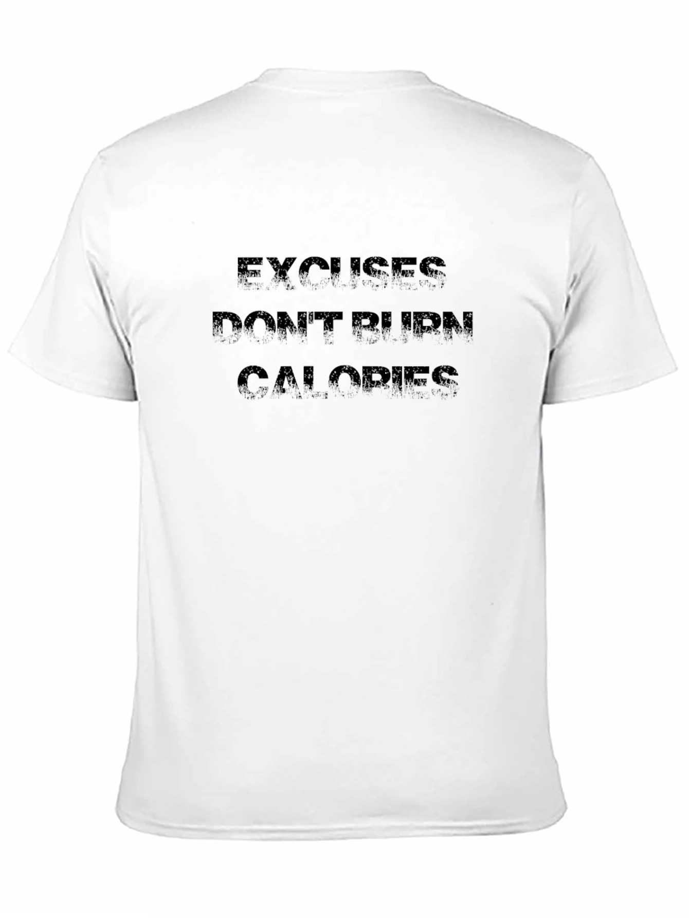 Excuses Dont Burn Calories Black T-Shirt