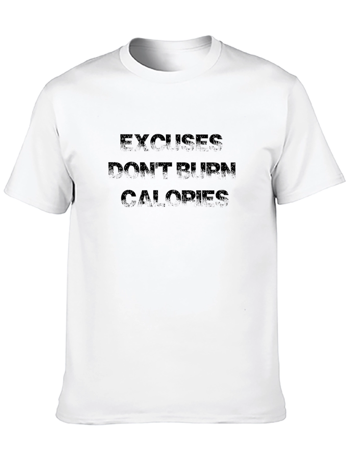 Excuses Dont Burn Calories Black T-Shirt