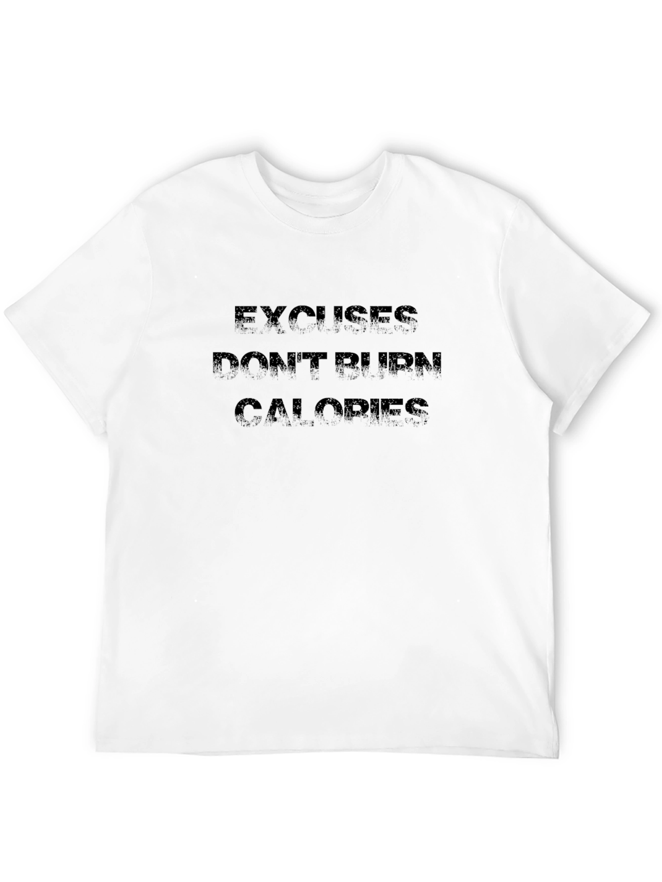 Excuses Dont Burn Calories Black T-Shirt