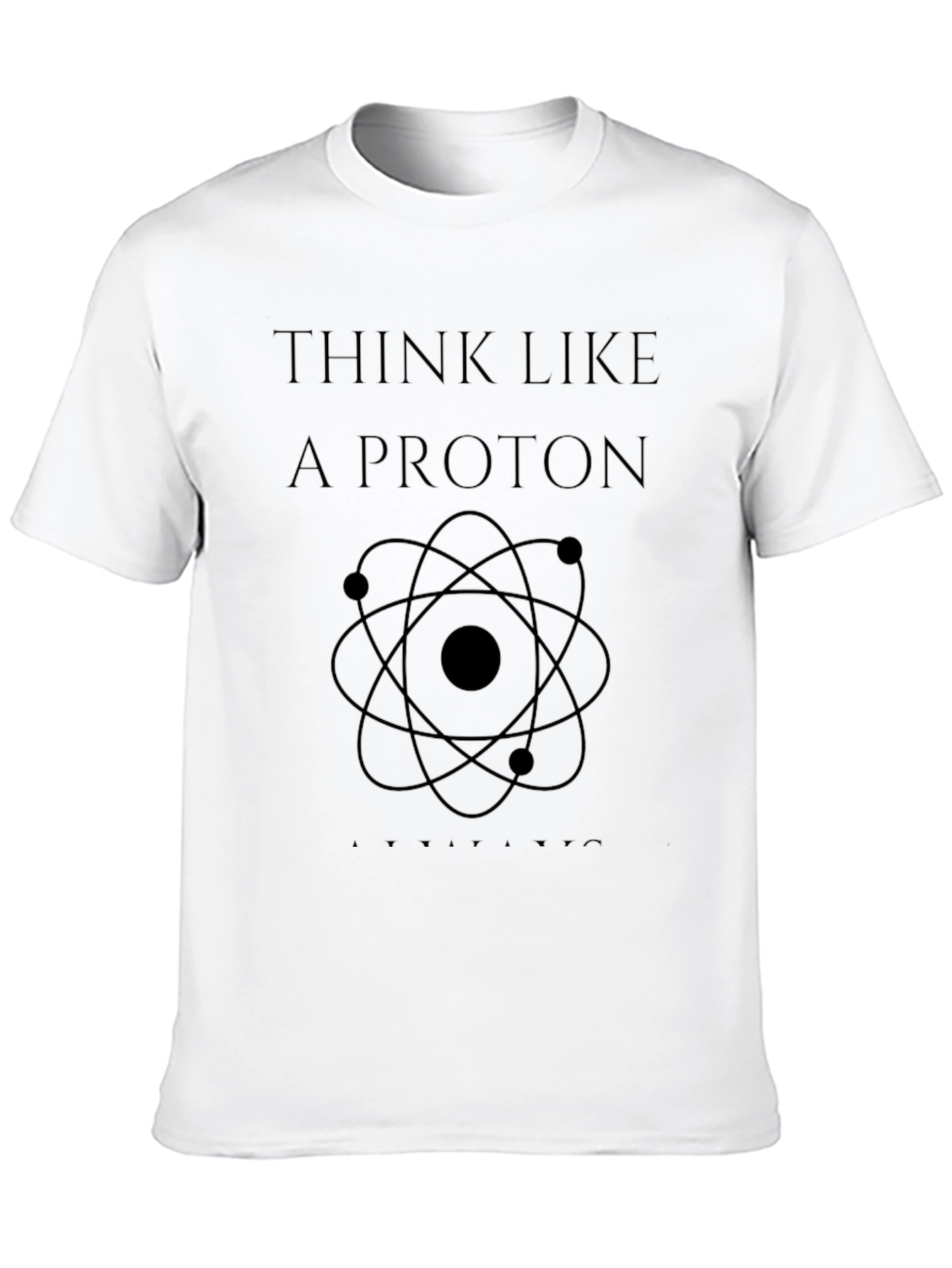 Think Like a Proton Black Graphic Tee