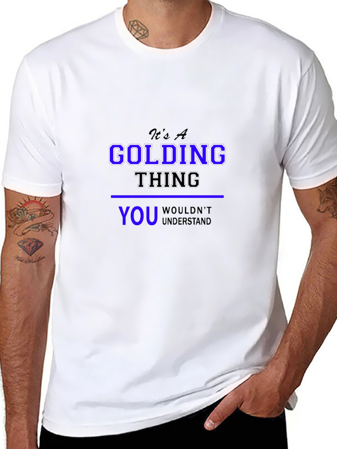 Its A Golding Thing T-Shirt - You Wouldnt Understand