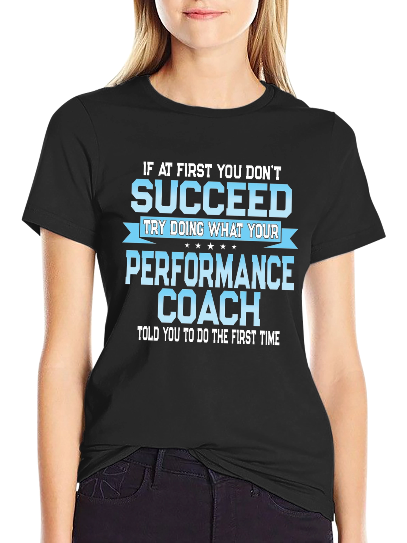 Performance Coach T-Shirt - Motivational Tee
