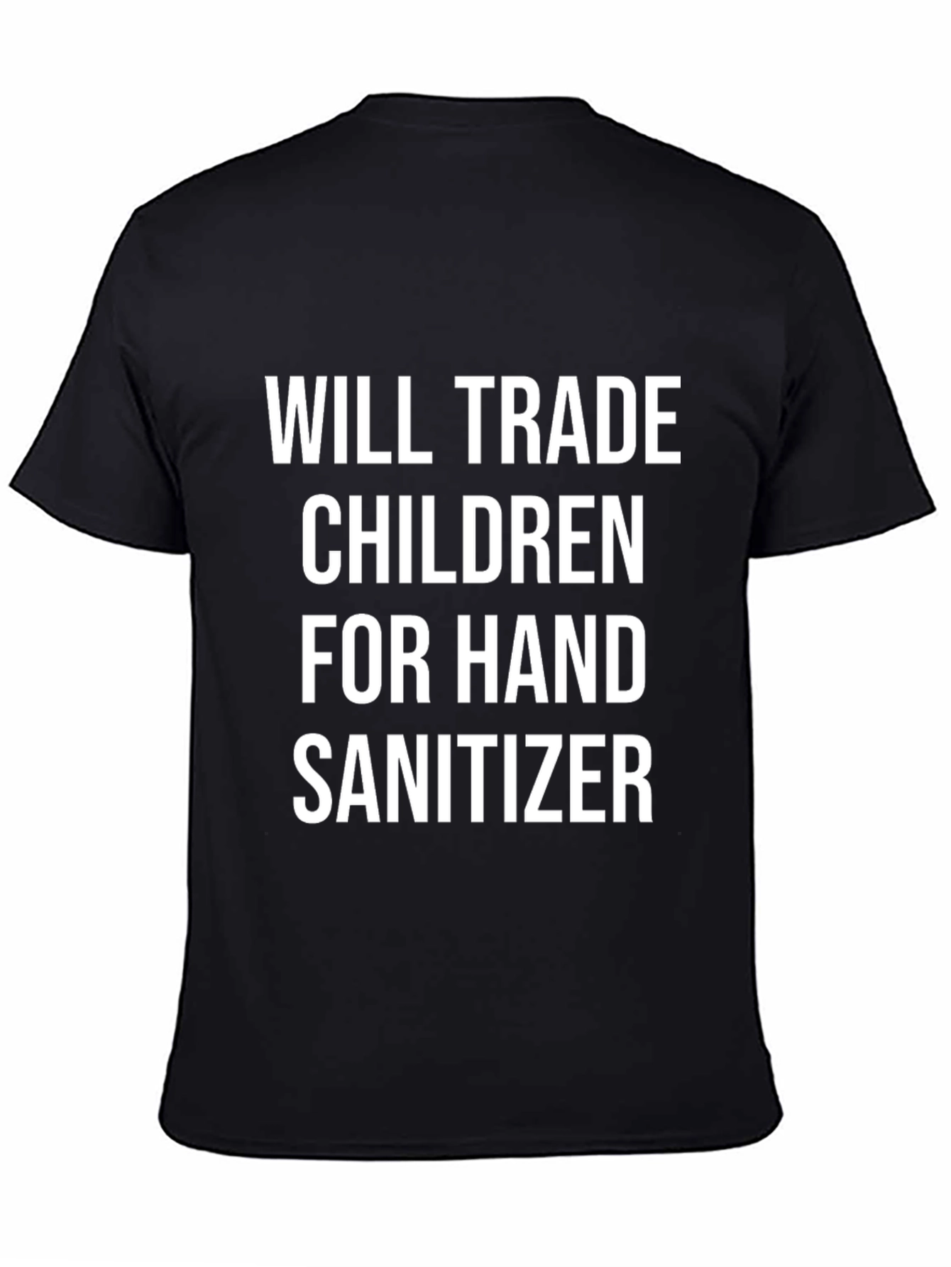 Funny Will Trade Children for Hand Sanitizer T-Shirt