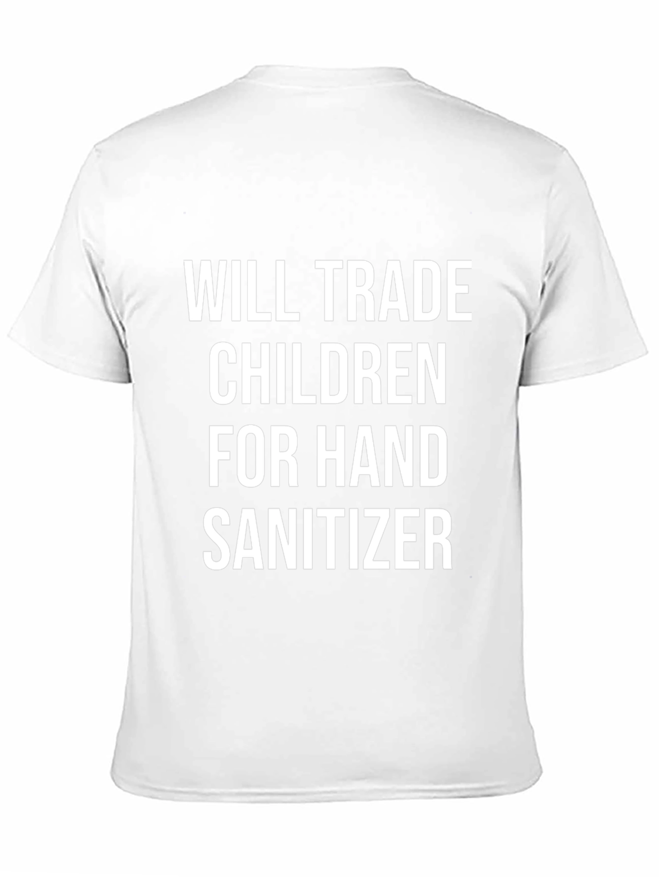 Funny Will Trade Children for Hand Sanitizer T-Shirt